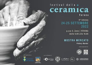 Festival della Ceramica VERONA IV° Edizione 24 e 25 Settembre 2022